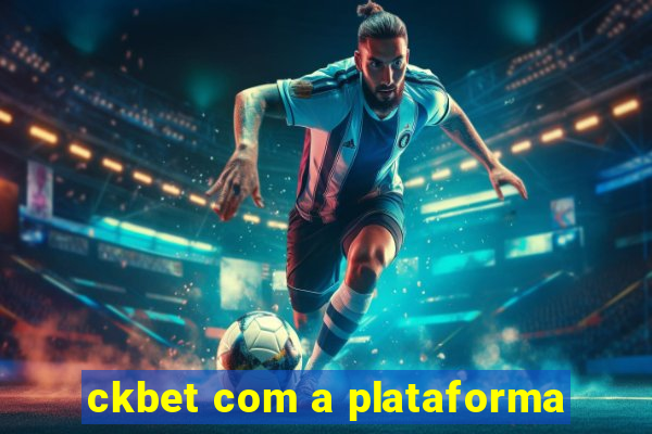 ckbet com a plataforma